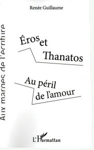 Couverture de "Eros et Thanatos - Au péril de l'amour"